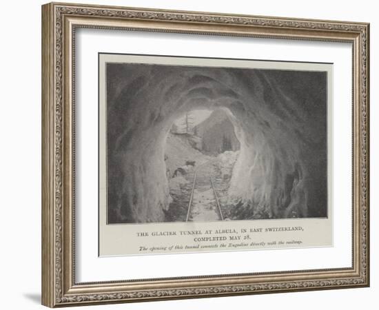 The Glacier Tunnel at Albula, in East Switzerland, Completed 28 May-null-Framed Giclee Print