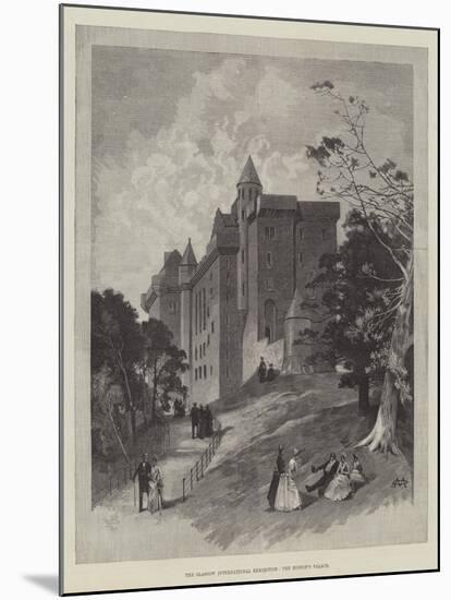The Glasgow International Exhibition, the Bishop's Palace-Charles Auguste Loye-Mounted Giclee Print