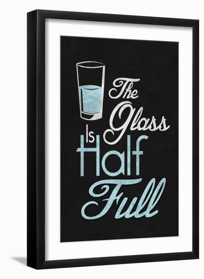 The Glass Is Half Full Plastic Sign-null-Framed Premium Giclee Print