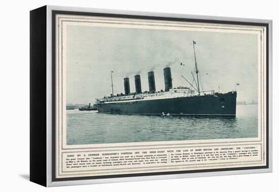 The Great Cunard Liner Lusitania, Was Torpedoed and Sunk by a German Submarine-null-Framed Premier Image Canvas