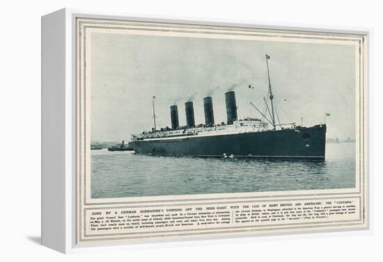 The Great Cunard Liner Lusitania, Was Torpedoed and Sunk by a German Submarine-null-Framed Premier Image Canvas