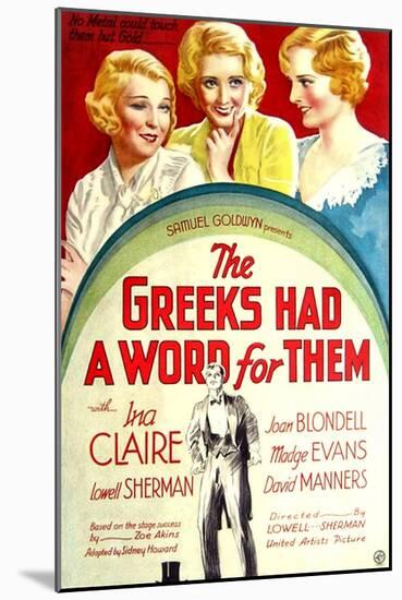 THE GREEKS HAD A WORD FOR THEM, from left: Ina Claire, Joan Blondell, Madge Evans, 1932-null-Mounted Art Print