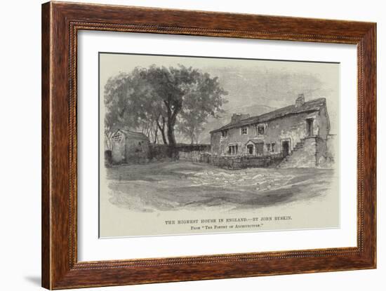 The Highest House in England-John Ruskin-Framed Giclee Print