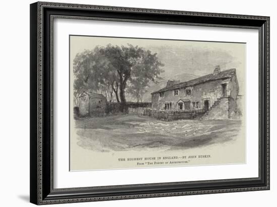 The Highest House in England-John Ruskin-Framed Giclee Print