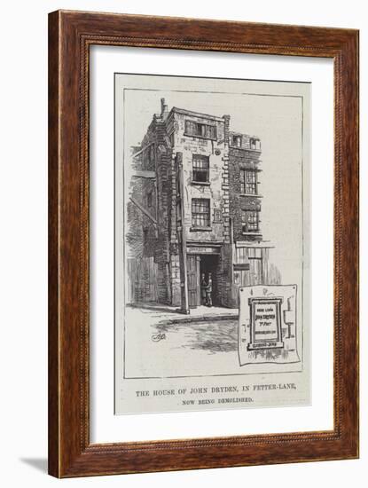 The House of John Dryden, in Fetter-Lane, Now Being Demolished-Alfred Robert Quinton-Framed Giclee Print