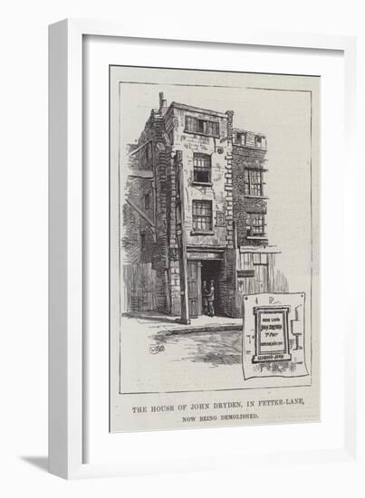 The House of John Dryden, in Fetter-Lane, Now Being Demolished-Alfred Robert Quinton-Framed Giclee Print