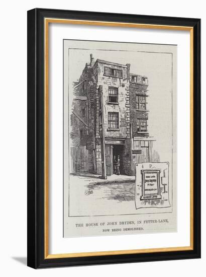 The House of John Dryden, in Fetter-Lane, Now Being Demolished-Alfred Robert Quinton-Framed Giclee Print