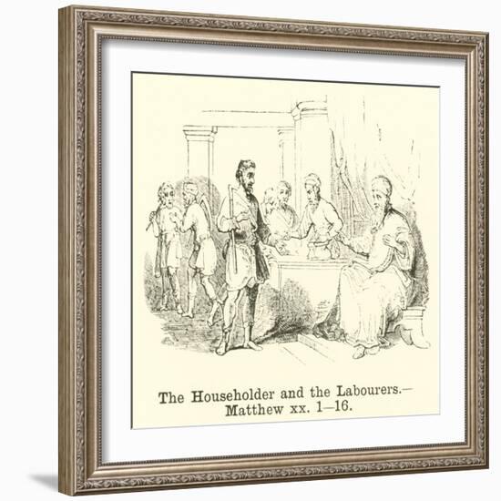 The Householder and the Labourers, Matthew, XX, 1, 16-null-Framed Giclee Print