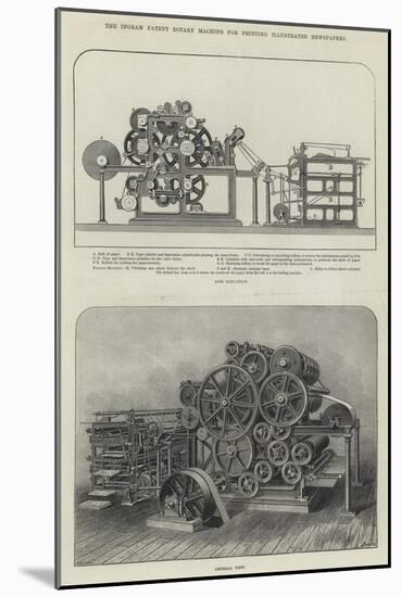 The Ingram Patent Rotary Machine for Printing Illustrated Newspapers-null-Mounted Giclee Print