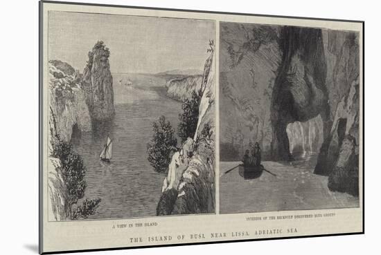 The Island of Busi, Near Lissa, Adriatic Sea-null-Mounted Giclee Print