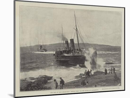 The Isle of Man Steam-Boat Mona's Isle on the Rocks at Castletown-null-Mounted Giclee Print