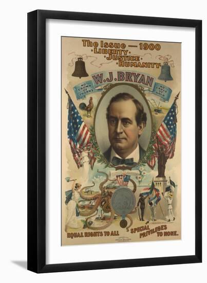 The Issue - 1900. Liberty. Justice. Humanity. W.J. Bryan-Strobridge-Framed Art Print