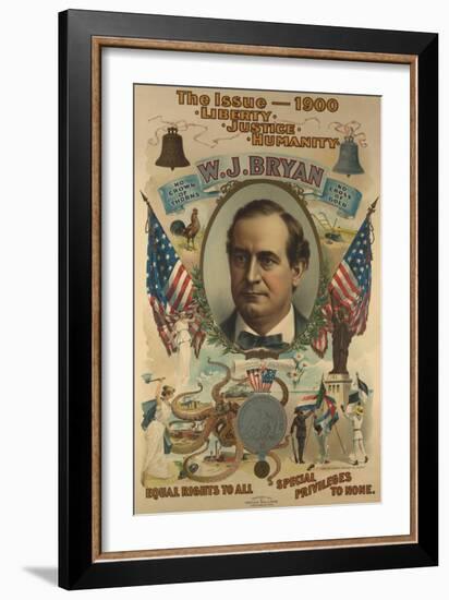 The Issue - 1900. Liberty. Justice. Humanity. W.J. Bryan-Strobridge-Framed Art Print