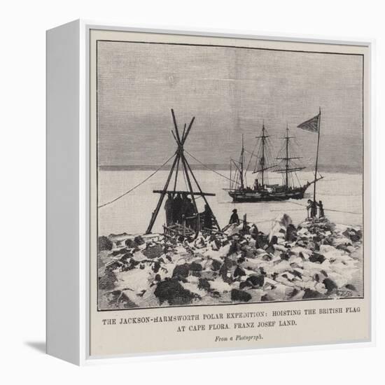 The Jackson-Harmsworth Polar Expedition, Hoisting the British Flag at Cape Flora, Franz Josef Land-null-Framed Premier Image Canvas