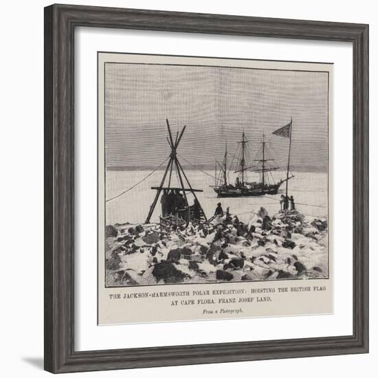 The Jackson-Harmsworth Polar Expedition, Hoisting the British Flag at Cape Flora, Franz Josef Land-null-Framed Giclee Print