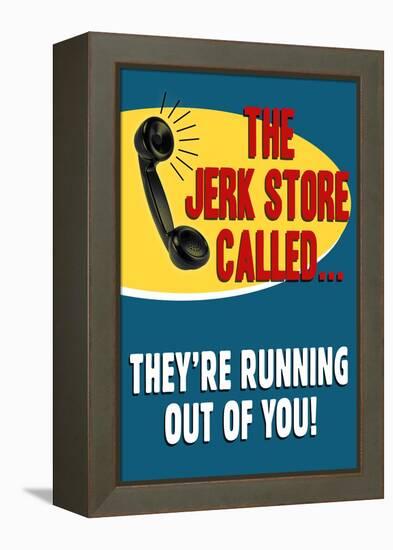 The Jerkstore Called Humor Plastic Sign-null-Framed Stretched Canvas