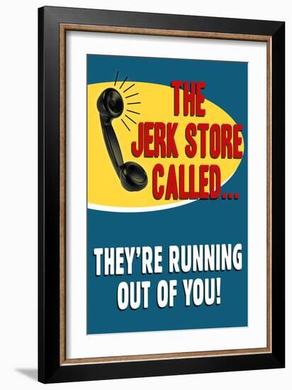 The Jerkstore Called Humor Plastic Sign-null-Framed Art Print