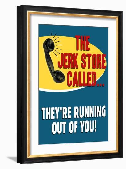 The Jerkstore Called Humor Plastic Sign-null-Framed Art Print