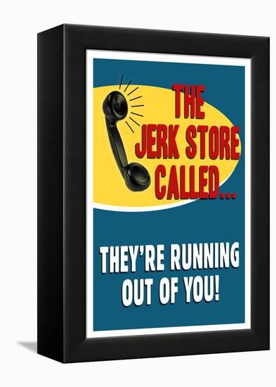 The Jerkstore Called Humor-null-Framed Stretched Canvas