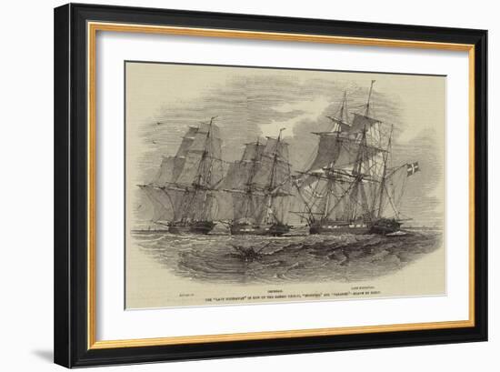 The Lady Kennaway in Tow of the Danish Vessels, Industrie and Nayaden-Nicholas Matthews Condy-Framed Giclee Print