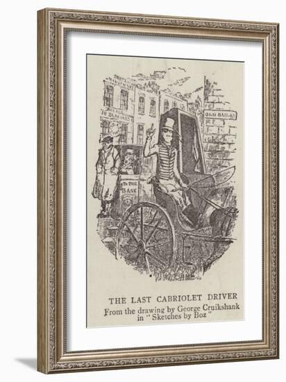 The Last Cabriolet Driver-George Cruikshank-Framed Giclee Print
