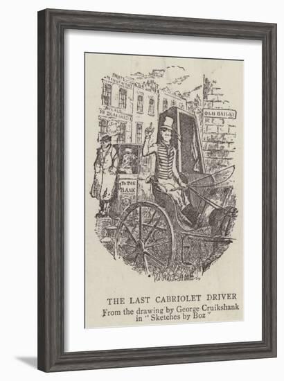 The Last Cabriolet Driver-George Cruikshank-Framed Giclee Print