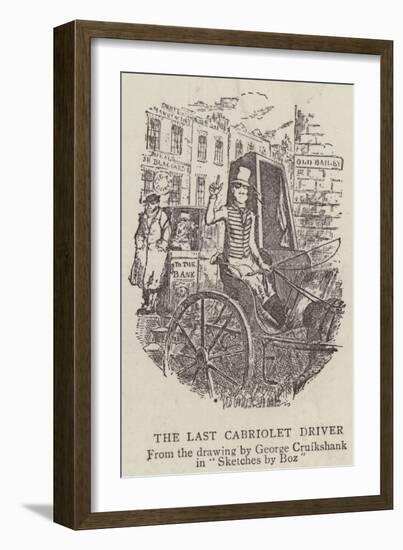 The Last Cabriolet Driver-George Cruikshank-Framed Giclee Print