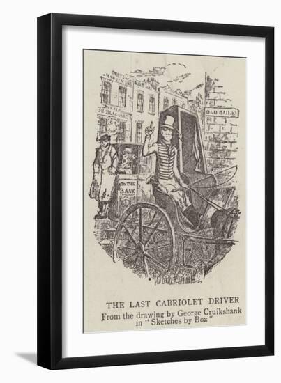 The Last Cabriolet Driver-George Cruikshank-Framed Giclee Print