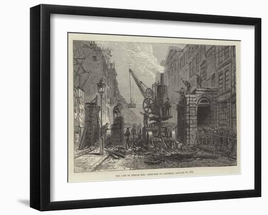 The Last of Temple Bar, Sketched on Saturday, 12 January 1878-Frank Watkins-Framed Giclee Print