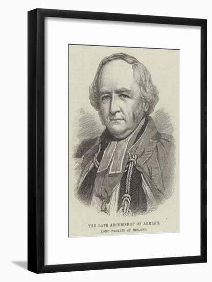 The Late Archbishop of Armagh, Lord Primate of Ireland-null-Framed Giclee Print