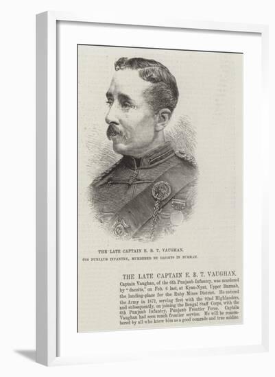 The Late Captain E B T Vaughan, 6th Punjaub Infantry, Murdered by Dacoits in Burmah-null-Framed Giclee Print