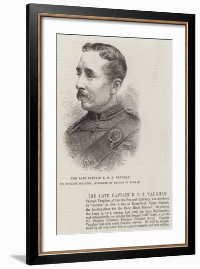 The Late Captain E B T Vaughan, 6th Punjaub Infantry, Murdered by Dacoits in Burmah-null-Framed Giclee Print