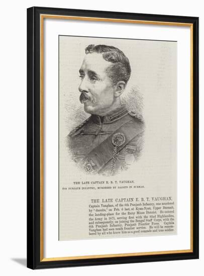 The Late Captain E B T Vaughan, 6th Punjaub Infantry, Murdered by Dacoits in Burmah-null-Framed Giclee Print