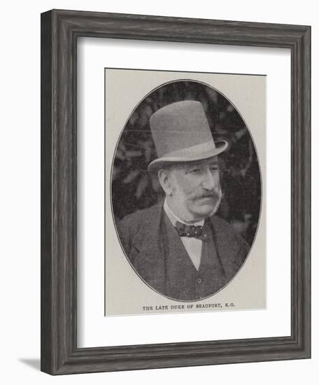 The Late Duke of Beaufort-null-Framed Giclee Print