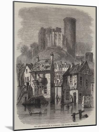 The Late Inundations in Normandy, the Chateau De Falaise-Felix Thorigny-Mounted Giclee Print