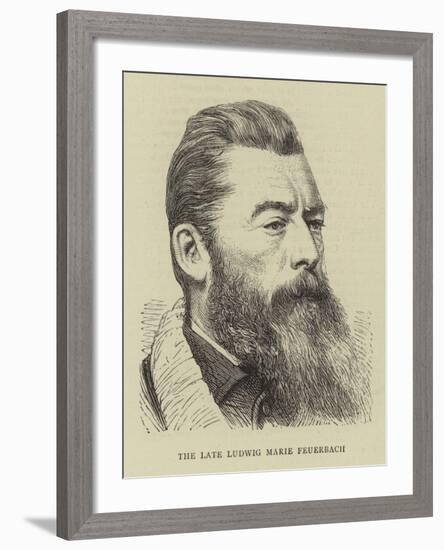 The Late Ludwig Marie Feuerbach-null-Framed Giclee Print