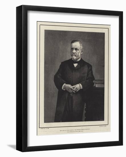 The Late M Louis Pasteur, the Eminent French Scientist-null-Framed Giclee Print