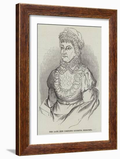 The Late Miss Caroline Lucretia Herschel-null-Framed Giclee Print