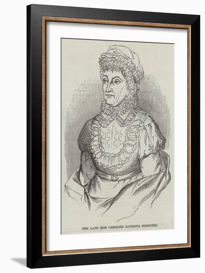 The Late Miss Caroline Lucretia Herschel-null-Framed Giclee Print