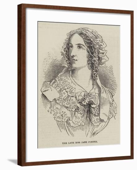 The Late Miss Jane Porter-null-Framed Giclee Print