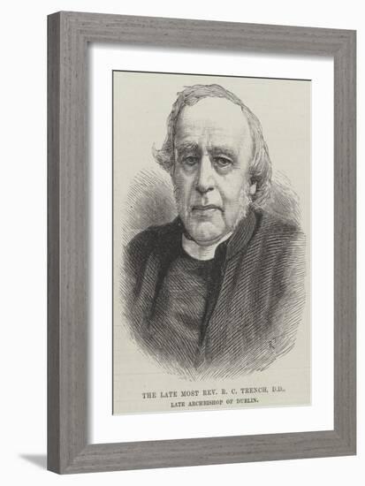 The Late Most Reverend R C Trench, Dd, Late Archbishop of Dublin-null-Framed Giclee Print