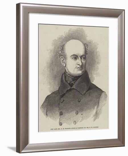 The Late Mr B R Haydon-null-Framed Giclee Print