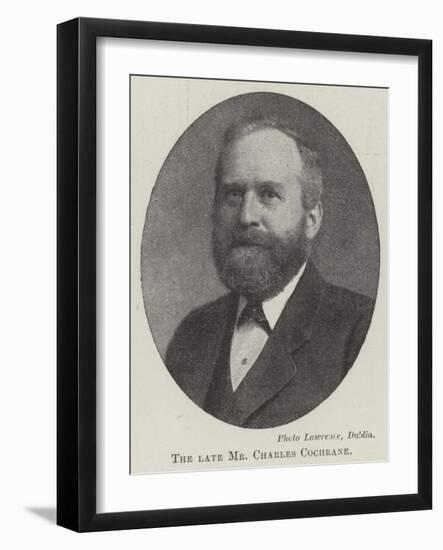 The Late Mr Charles Cochrane-null-Framed Giclee Print
