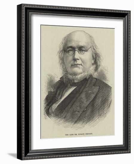 The Late Mr Horace Greeley-null-Framed Giclee Print