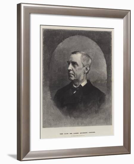 The Late Mr James Anthony Froude-null-Framed Giclee Print