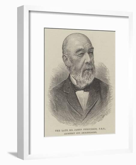 The Late Mr James Fergusson, Architect and Archaeologist-null-Framed Giclee Print