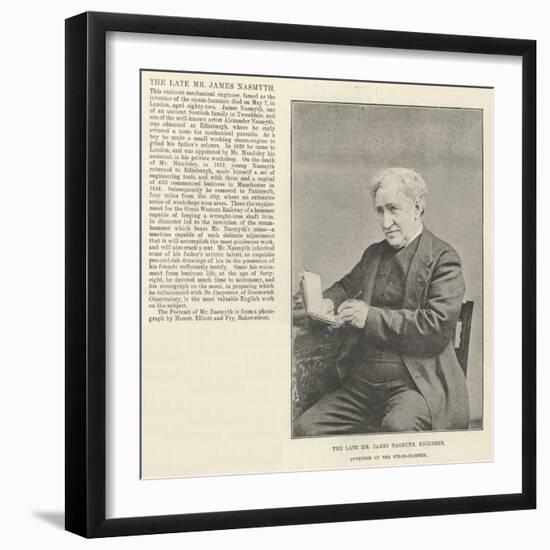 The Late Mr James Nasmyth, Engineer, Inventor of the Steam-Hammer-null-Framed Giclee Print