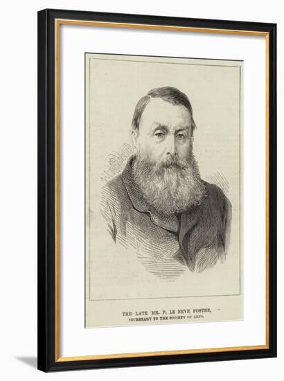 The Late Mr P Le Neve Foster, Secretary to the Society of Arts-null-Framed Giclee Print