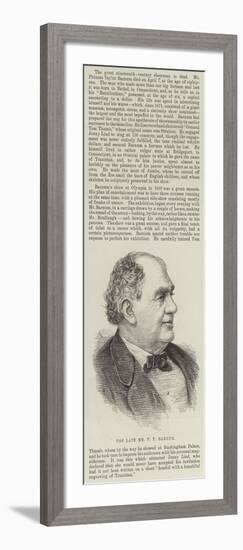 The Late Mr P T Barnum-null-Framed Giclee Print