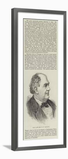The Late Mr P T Barnum-null-Framed Giclee Print
